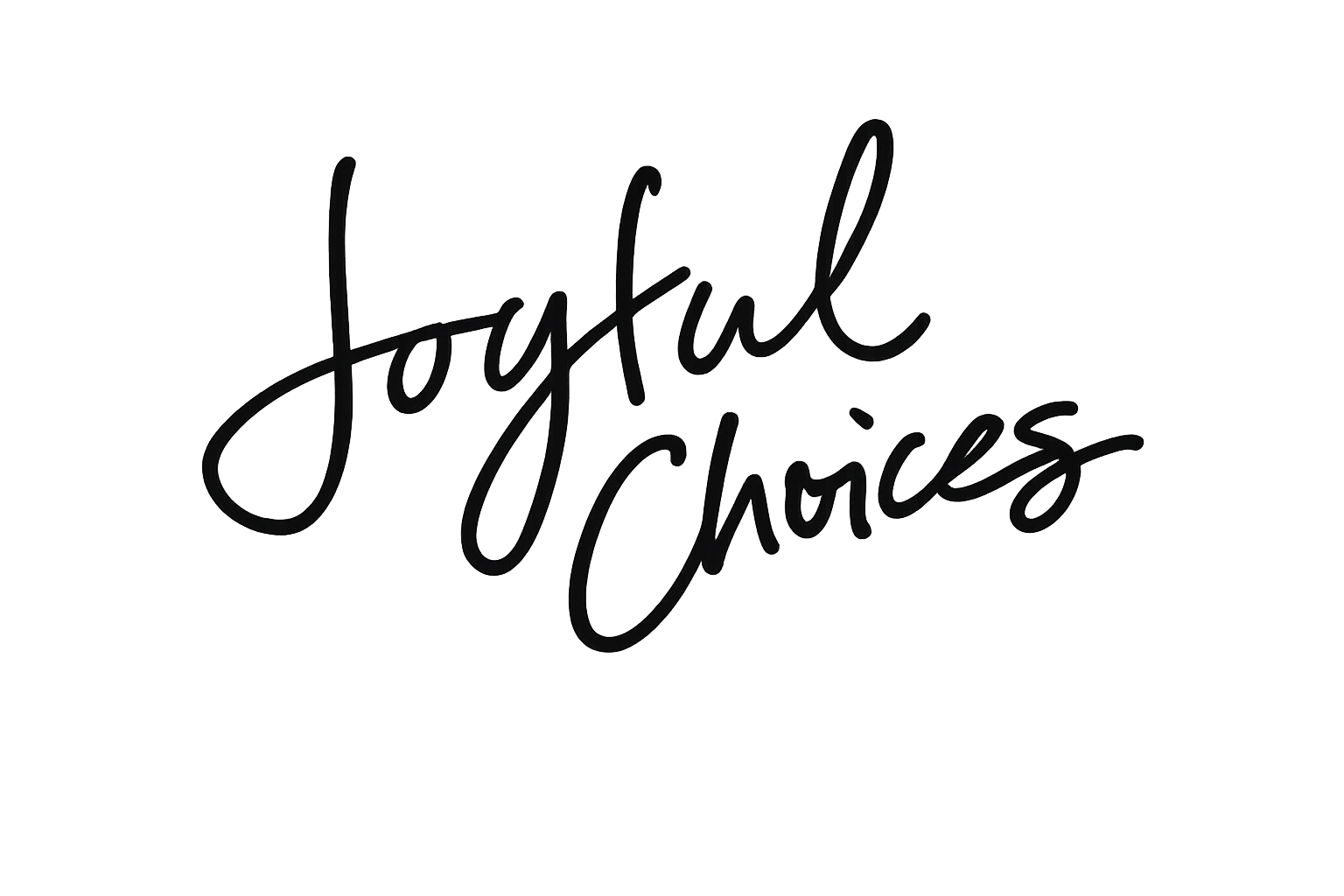 Joyful Choices